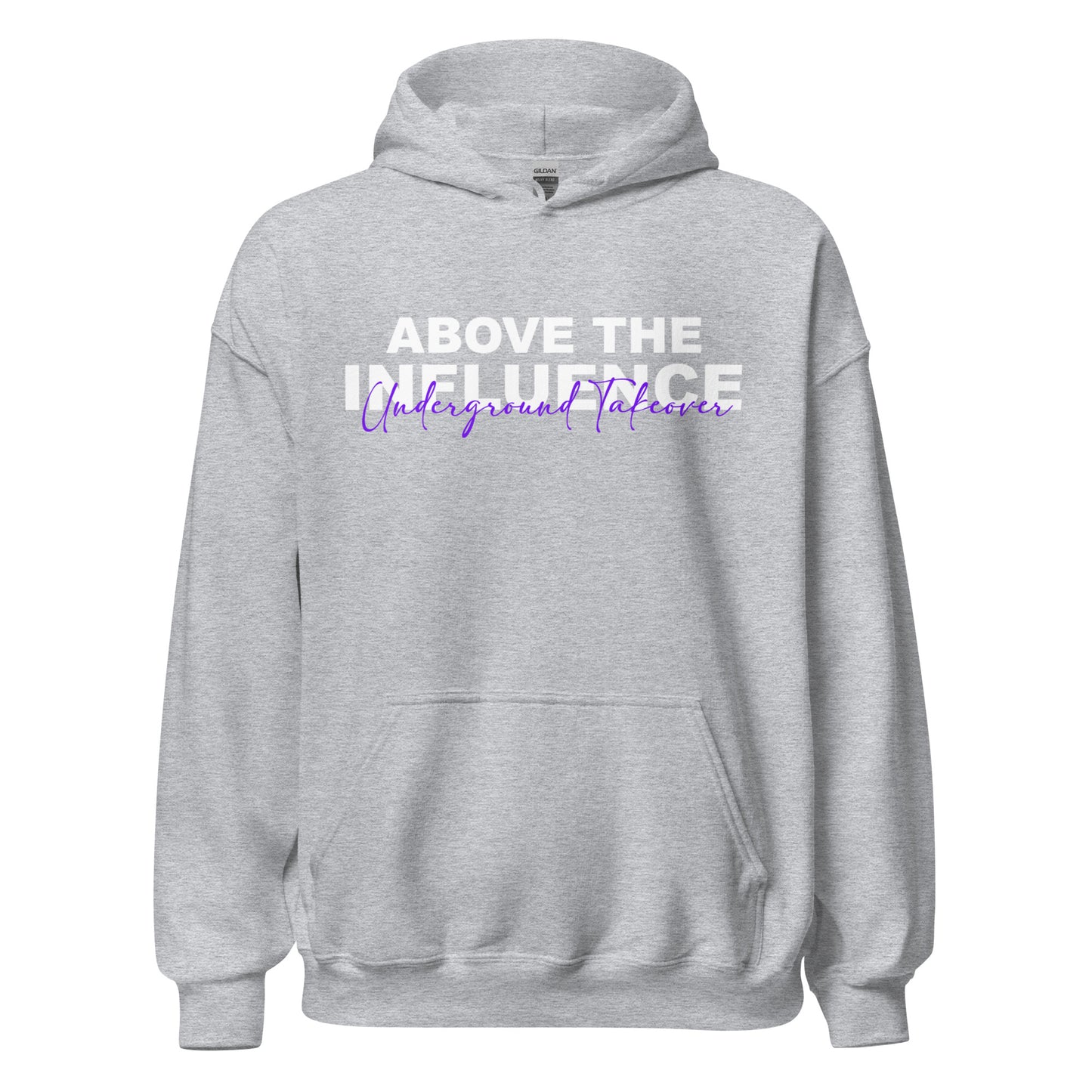 "Above The Influence" Hoodie